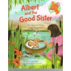 Albert And The Good Sister by Richard Littledale